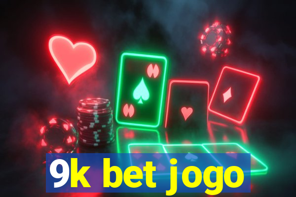 9k bet jogo